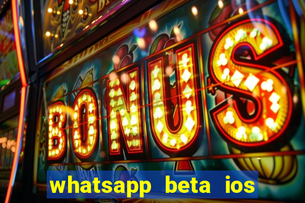 whatsapp beta ios testflight code 2024